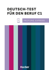 Prüfung Express - Deutsch-Test für den Beruf C1