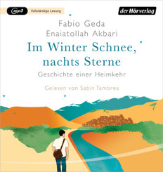 Im Winter Schnee, nachts Sterne. Geschichte einer Heimkehr, 1 Audio-CD, 1 MP3