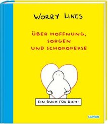 Worry Lines - Über Hoffnung, Sorgen und Schokokekse