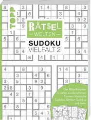 Rätselwelten - Sudoku Vielfalt 2 | Der Rätselklassiker in vielen wunderschönen Formen: klassische Sudokus, Median-Sudoku