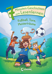 Leselöwen - Das Original - 7-Minuten-Geschichten zum Lesenlernen - Fußball, Tore, Meisterträume