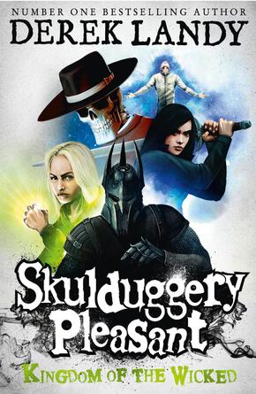 Skulduggery Pleasant - Kingdom of the Wicked