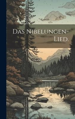 Das Nibelungen-Lied.