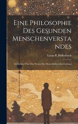 Eine Philosophie Des Gesunden Menschenverstandes