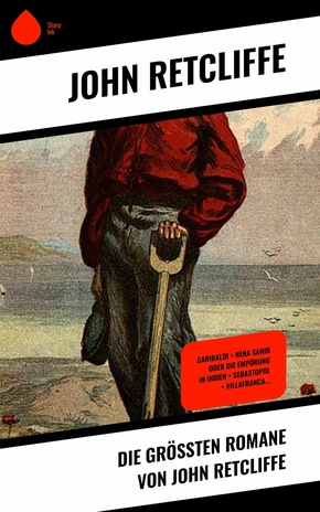 Die größten Romane von John Retcliffe (eBook, ePUB)