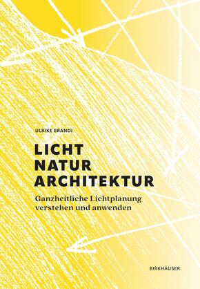 Licht, Natur, Architektur