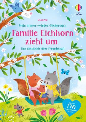 Mein Immer-wieder-Stickerbuch: Familie Eichhorn zieht um