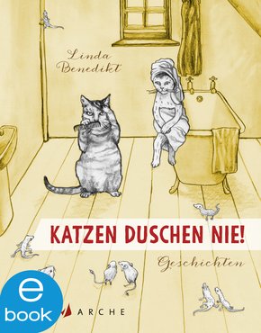 Katzen duschen nie. Geschichten (eBook, ePUB)