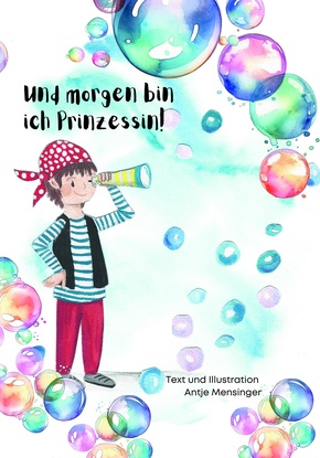 Und morgen bin ich Prinzessin