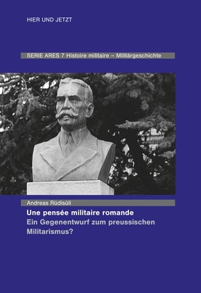Une pensée militaire romande - Ein Gegenentwurf zum preussischen Militarismus?