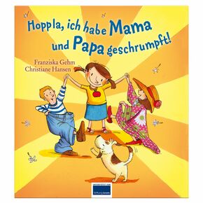 Hoppla, ich habe Mama und Papa geschrumpft! - Liebevolles Bilderbuch für Kinder ab 3 Jahre