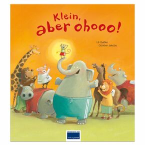 Klein aber ohooo! - Liebevolles Bilderbuch für Kinder ab 3 Jahre