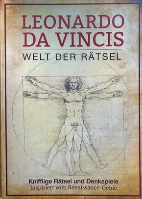 Leonardo da Vincis - Welt der Rätsel