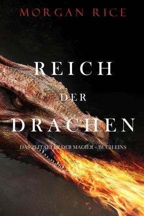 Reich Der Drachen (Das Zeitalter der Magier - Buch Eins) (eBook, ePUB)