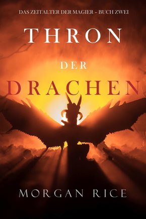 Thron der Drachen (Das Zeitalter der Magier - Buch Zwei) (eBook, ePUB)