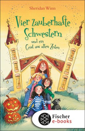 Vier zauberhafte Schwestern und ein Geist aus alten Zeiten (eBook, ePUB)