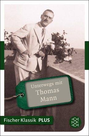 Unterwegs mit Thomas Mann (eBook, ePUB)