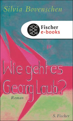 Wie geht es Georg Laub? (eBook, ePUB)