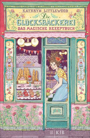 Die Glücksbäckerei - Das magische Rezeptbuch (eBook, ePUB)