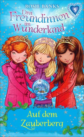 Drei Freundinnen im Wunderland: Auf dem Zauberberg (eBook, ePUB)