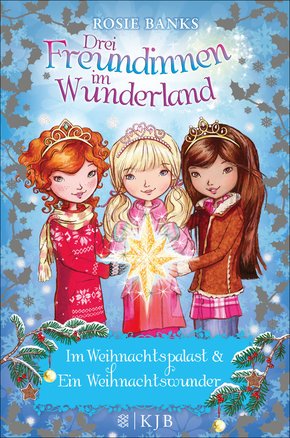 Drei Freundinnen im Wunderland. Im Weihnachtspalast & Ein Weihnachtswunder (eBook, ePUB)