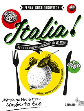 Italia! Die Italiener und ihre Leidenschaft für das Essen (eBook, ePUB)
