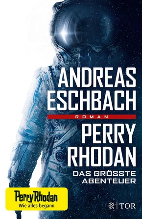 Perry Rhodan - Das größte Abenteuer (eBook, ePUB)