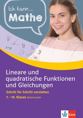Klett Ich kann.. Mathe -  Lineare und quadratische Funktionen und Gleichungen 7-10 (eBook, PDF)