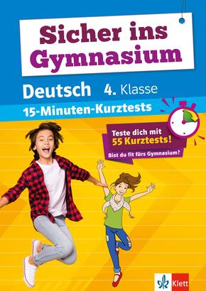 Klett Sicher ins Gymnasium 15-Minuten-Kurztests Deutsch 4. Klasse