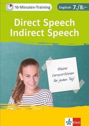 Klett 10-Minuten-Training Englisch Direct Speech - Indirect Speech 7./8. Klasse