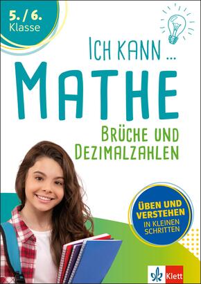 Klett Ich kann Mathe - Brüche und Dezimalzahlen 5./6. Klasse