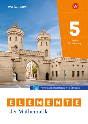 Elemente der Mathematik SI 5. Arbeitsheft mit Lösungen und Interaktiven Übungen. Für Berlin und Brandenburg