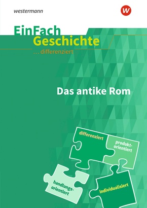 EinFach Geschichte ... differenziert. Das antike Rom