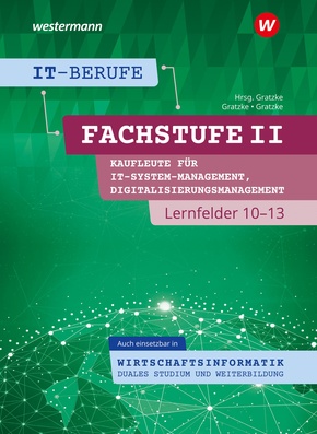 IT-Berufe. Kaufleute IT-Systemmanagement Lernfelder 10-13: Schulbuch