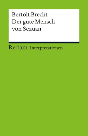 Interpretation. Bertolt Brecht: Der gute Mensch von Sezuan (eBook, PDF)