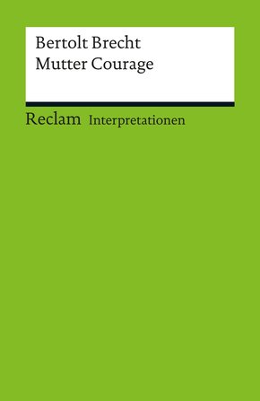 Interpretation. Bertolt Brecht: Mutter Courage und ihre Kinder (eBook, PDF)
