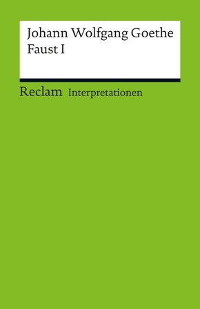 Interpretation. Johann Wolfgang Goethe: Faust I (eBook, PDF)