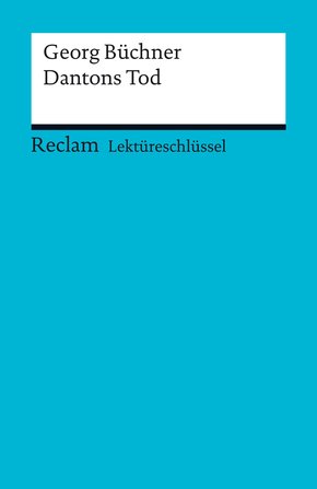Lektüreschlüssel. Georg Büchner: Dantons Tod (eBook, PDF)