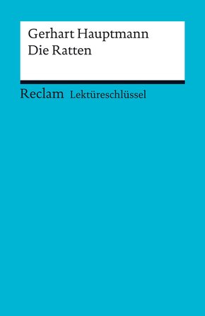 Lektüreschlüssel. Gerhart Hauptmann: Die Ratten (eBook, PDF)