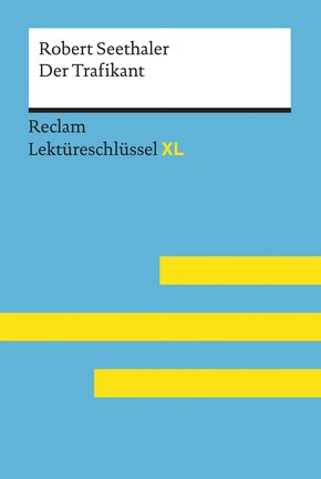 Der Trafikant von Robert Seethaler: Lektüreschlüssel mit Inhaltsangabe, Interpretation, Prüfungsaufgaben mit Lösungen, Lernglossar. (Reclam Lektüreschlüssel XL) (eBook, ePUB)
