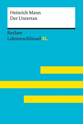 Der Untertan von Heinrich Mann: Reclam Lektüreschlüssel XL (eBook, ePUB)