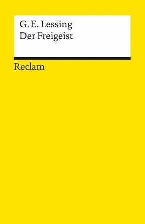 Der Freigeist. Ein Lustspiel in fünf Aufzügen verfertiget im Jahre 1749 (eBook, ePUB)