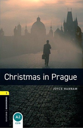 Oxford Bookworms Library: 6. Schuljahr, Stufe 2 - Christmas in Prague: Reader (Oxford Bookworms; Stage 1)