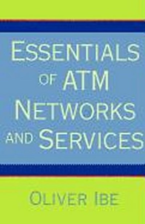 Essentials of ATM Networks and Services