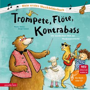 Trompete, Flöte, Kontrabass (Mein erstes Musikbilderbuch mit CD und zum Streamen, Bd.)