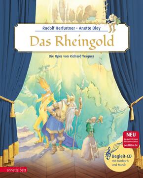 Das Rheingold (Das musikalische Bilderbuch mit CD und zum Streamen)