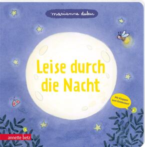 Leise durch die Nacht - Ein Pappbilderbuch mit vielen Klappen