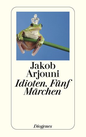 Idioten. Fünf Märchen (eBook, ePUB)