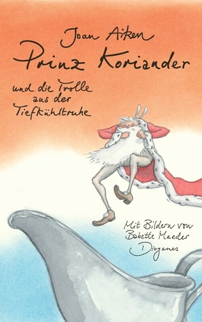 Prinz Koriander und die Trolle aus der Tiefkühltruhe (eBook, ePUB)