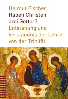 Haben Christen drei Götter?